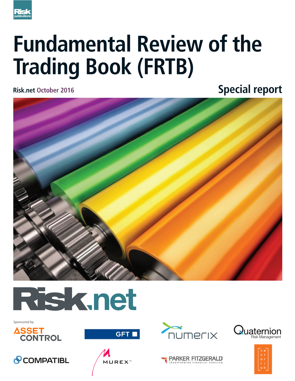 Fundamental Review of the Trading Book (FRTB) Risk.Net October 2016 Special Report