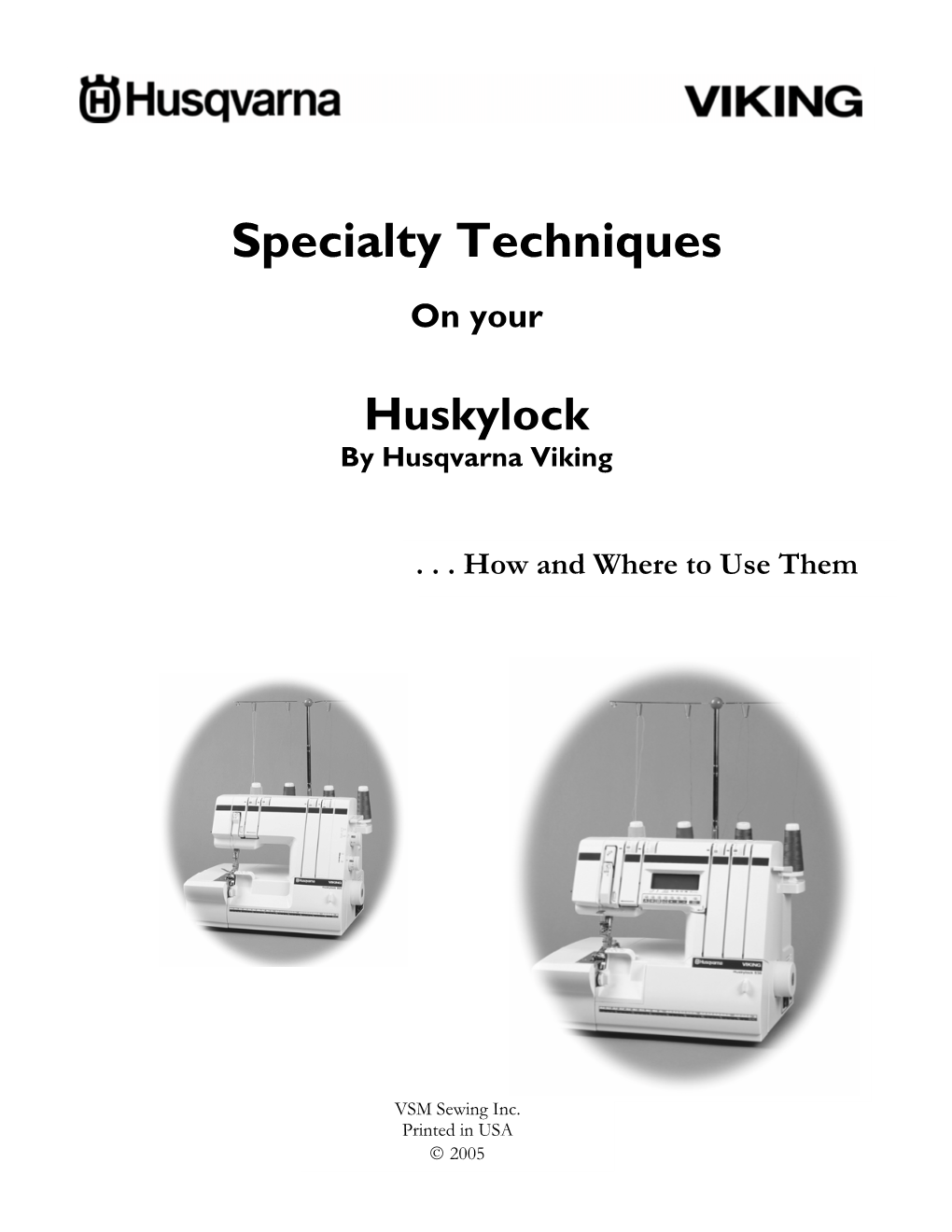 Specialty Techniques on Your Huskylock by Husqvarna Viking