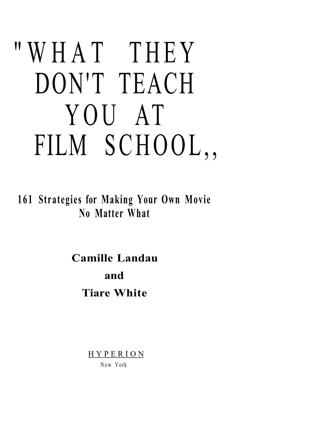 "What They Don't Teach You at Film School