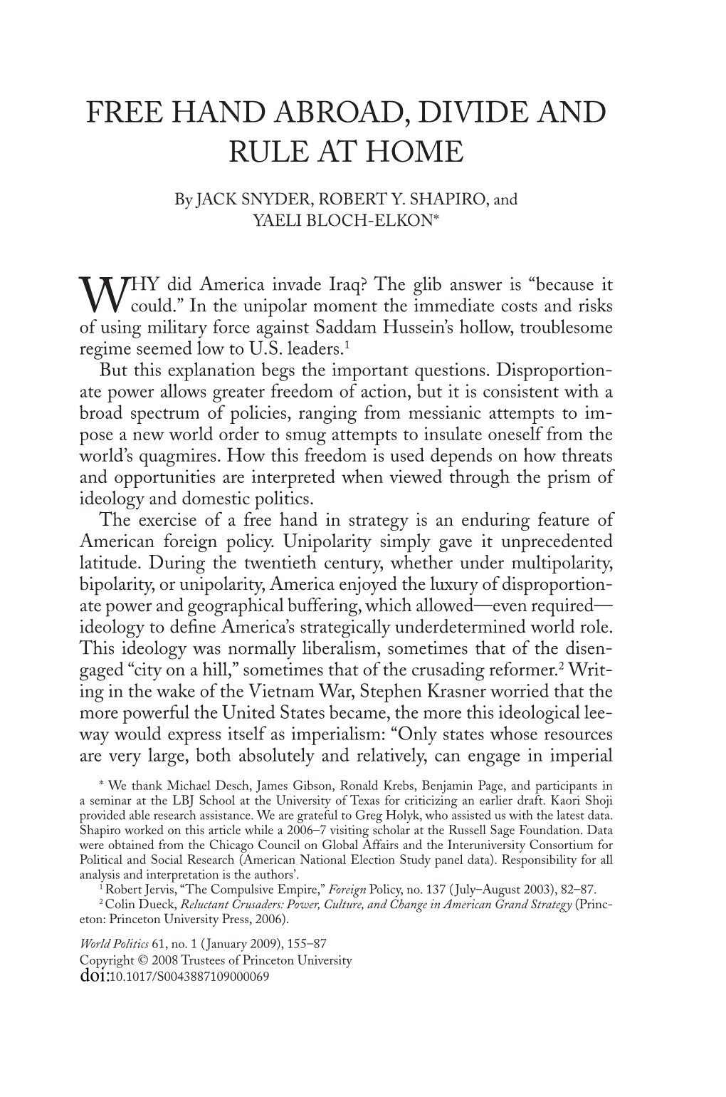 Why Did America Invade Iraq? the Glib Answer Is “Because It