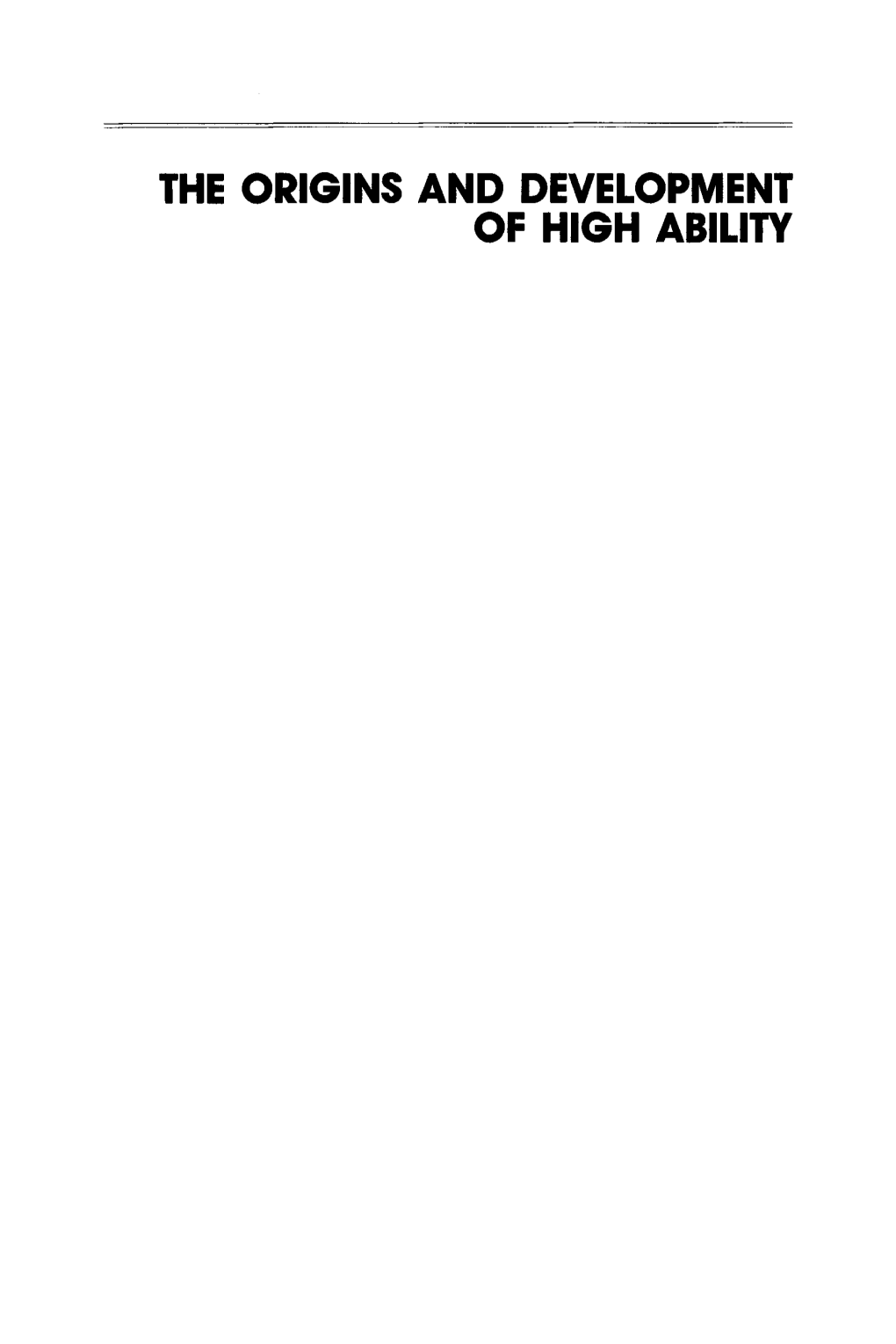 THE ORIGINS and DEVELOPMENT of HIGH ABILITY the Ciba Foundation Is an International Scientific and Educational Charity (Registered Charity No