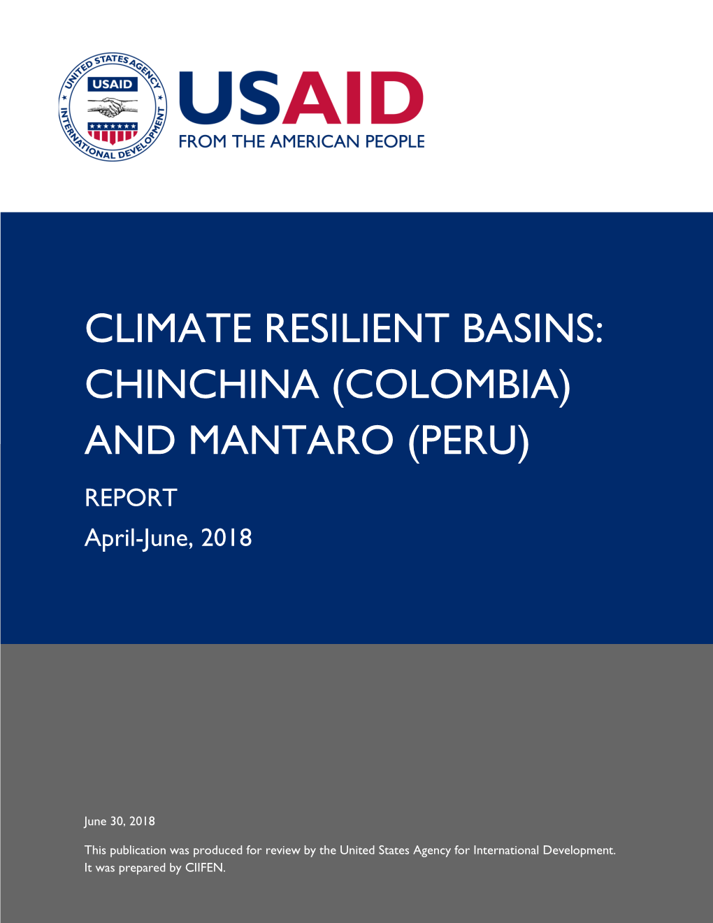 CLIMATE RESILIENT BASINS: CHINCHINA (COLOMBIA) and MANTARO (PERU) REPORT April-June, 2018