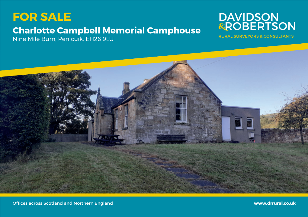 Charlotte Campbell Memorial Camphouse Nine Mile Burn, Penicuik, EH26 9LU RURAL SURVEYORS & CONSULTANTS