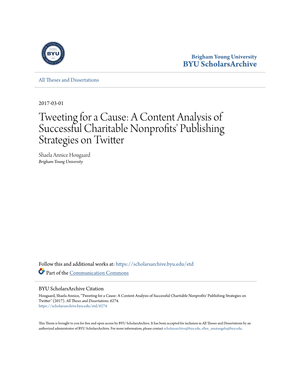 A Content Analysis of Successful Charitable Nonprofits' Publishing Strategies on Twitter Shaela Annice Hougaard Brigham Young University