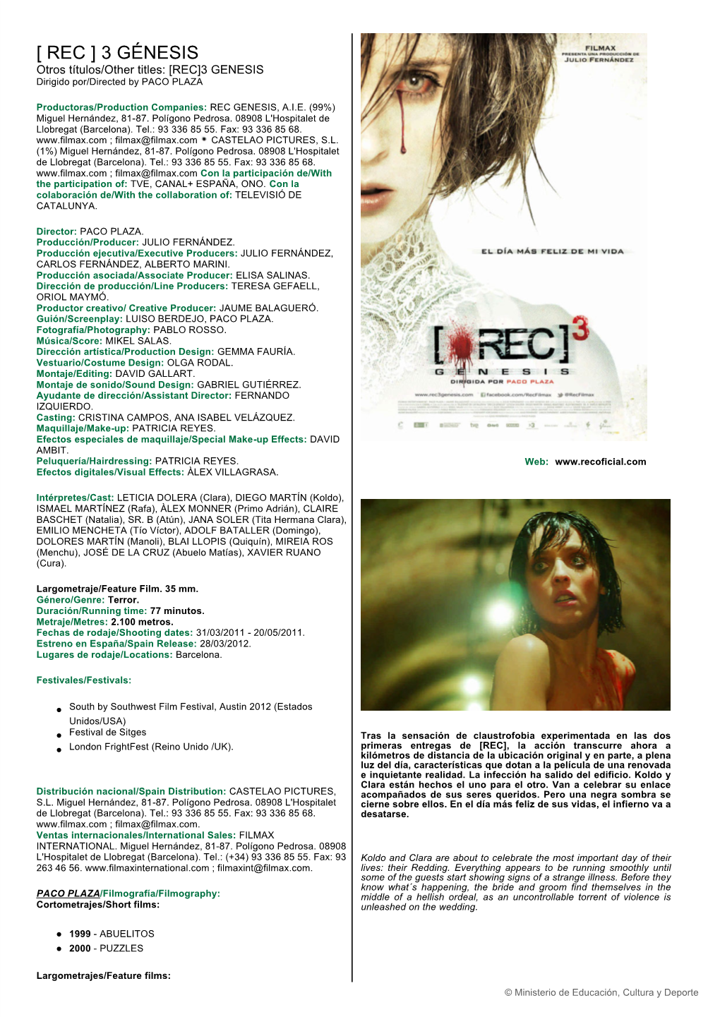 [ REC ] 3 GÉNESIS Otros Títulos/Other Titles: [REC]3 GENESIS Dirigido Por/Directed by PACO PLAZA