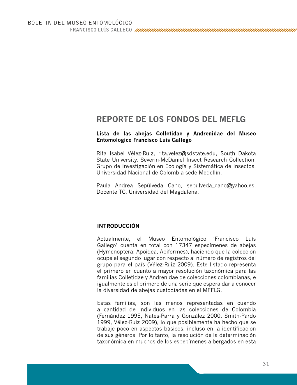 Lista De Las Abejas Colletidae Y Andrenidae Del Museo Entomologico Francisco Luis Gallego