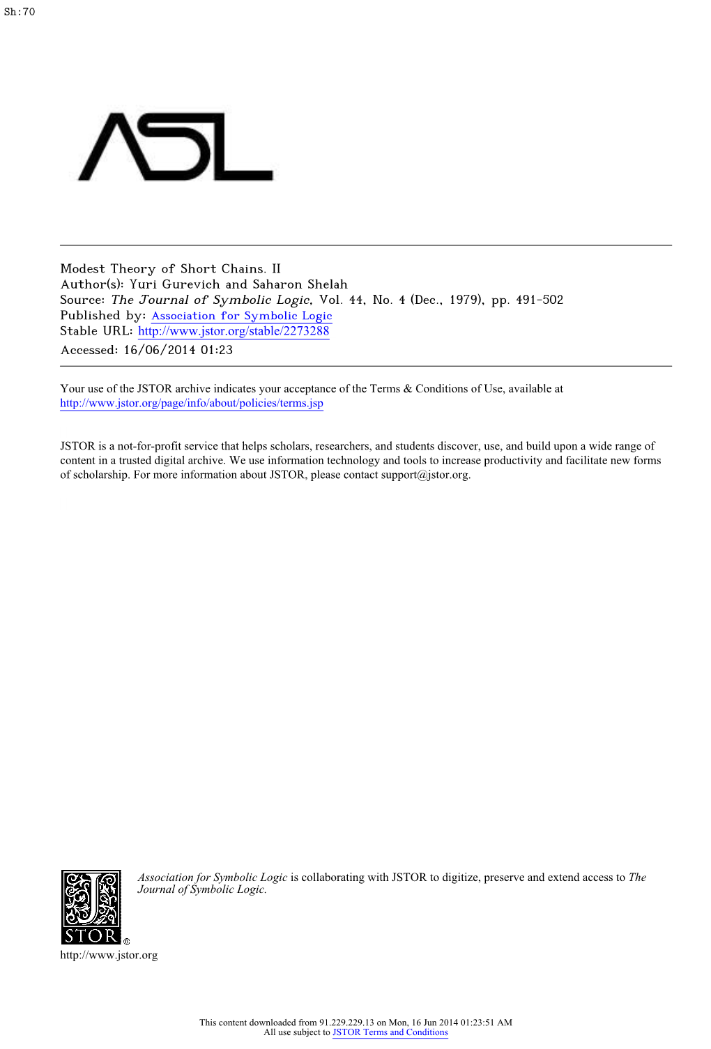 Modest Theory of Short Chains. II Author(S): Yuri Gurevich and Saharon Shelah Source: the Journal of Symbolic Logic, Vol