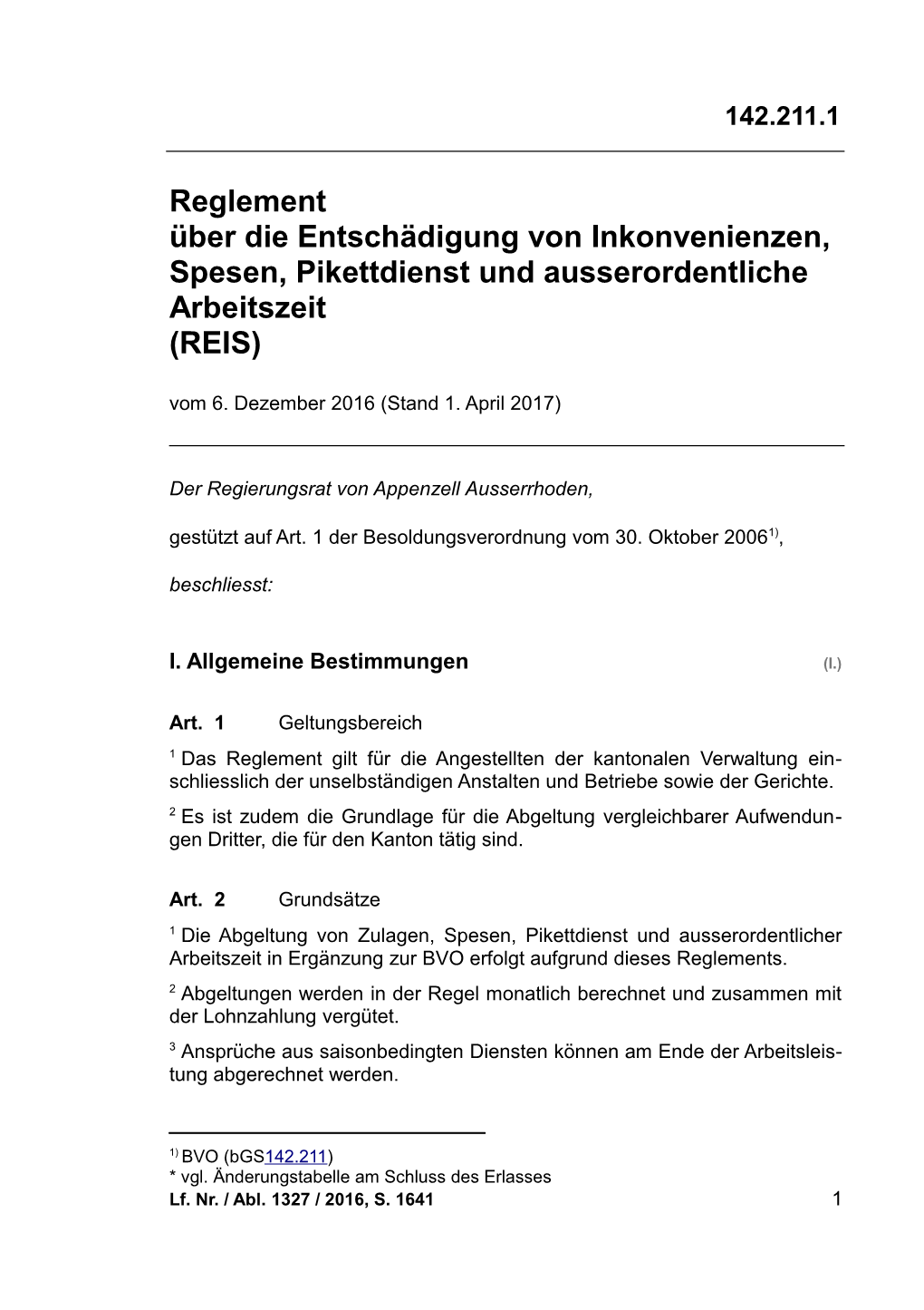 Reglement Über Die Entschädigung Von Inkonvenienzen, Spesen, Pikettdienst Und Ausserordentliche Arbeitszeit (REIS) Vom 6