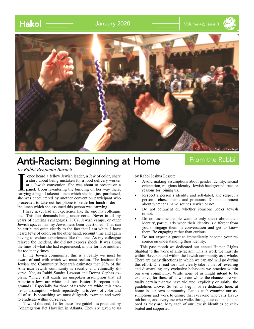 Anti-Racism: Beginning at Home from the Rabbi by Rabbi Benjamin Barnett Once Heard a Fellow Jewish Leader, a Jew of Color, Share by Rabbi Joshua Lesser