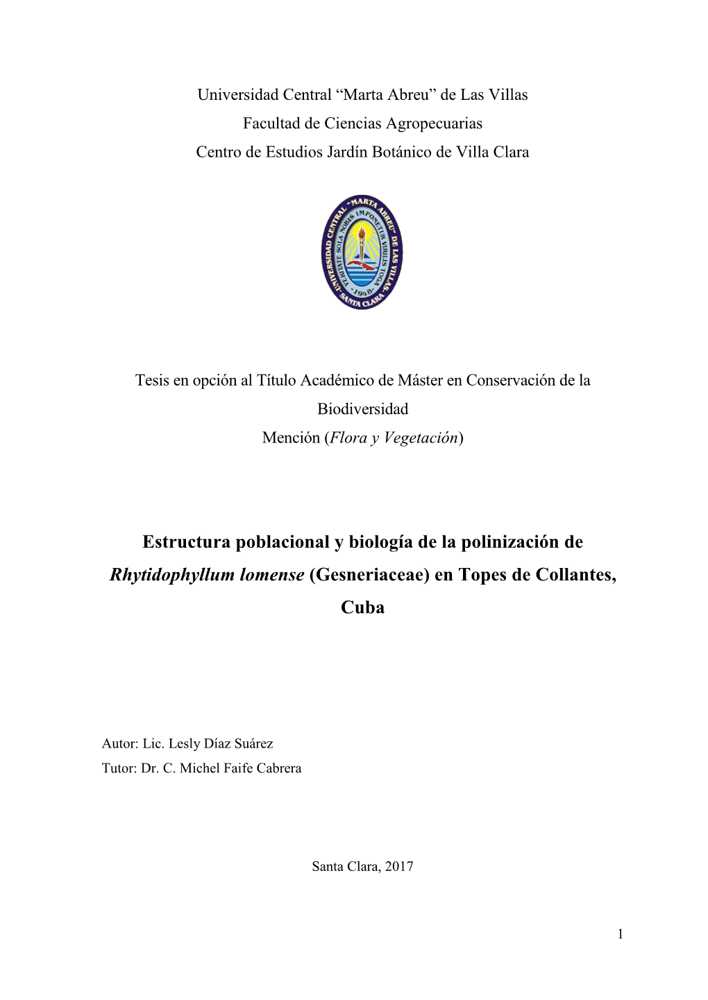 Estructura Poblacional Y Biología De La Polinización De Rhytidophyllum Lomense (Gesneriaceae) En Topes De Collantes, Cuba