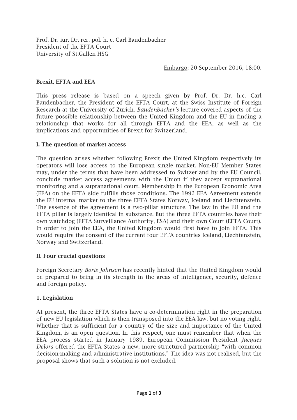 Page 1 of 3 Prof. Dr. Iur. Dr. Rer. Pol. H. C. Carl Baudenbacher President of the EFTA Court University of St.G