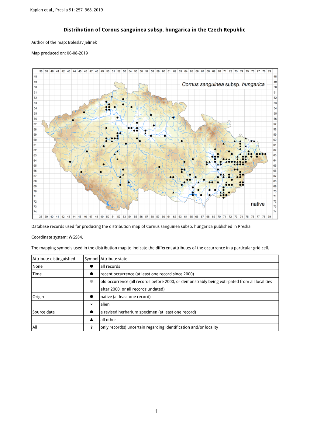 1 Distribution of Cornus Sanguinea Subsp. Hungarica in the Czech Republic