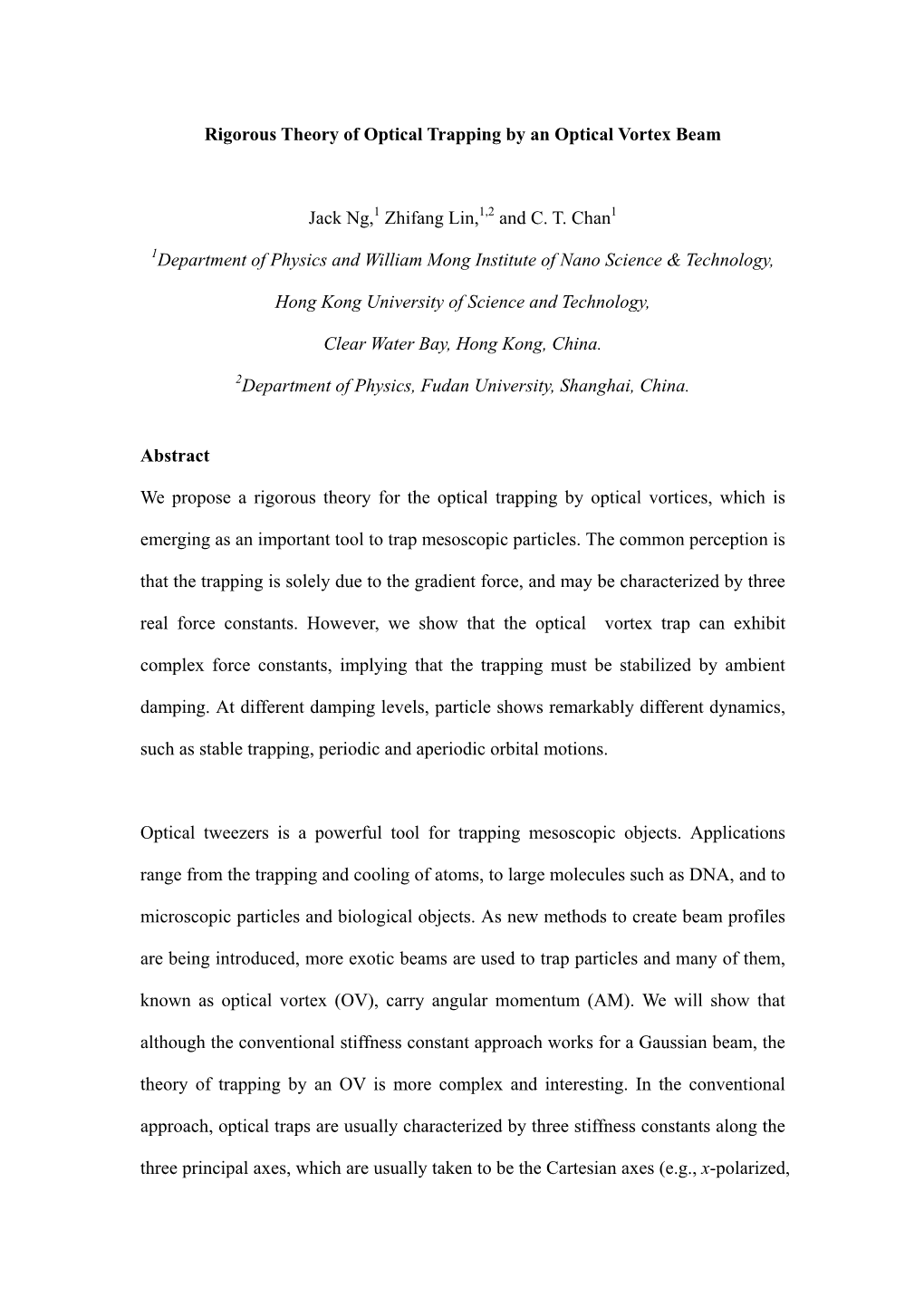 Rigorous Theory of Optical Trapping by an Optical Vortex Beam Jack Ng