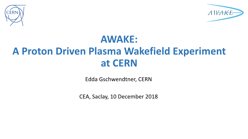 AWAKE: a Proton Driven Plasma Wakefield Experiment at CERN