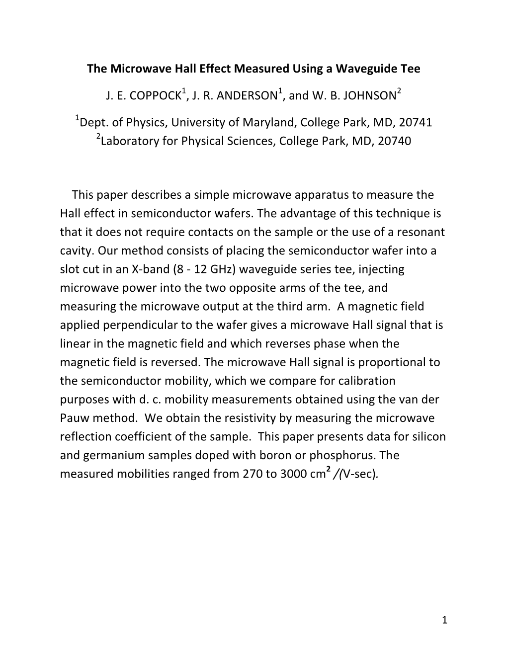 The Microwave Hall Effect Measured Using a Waveguide Tee J. E. COPPOCK , J. R. ANDERSON , and W. B. JOHNSON Dept. of Physics, U