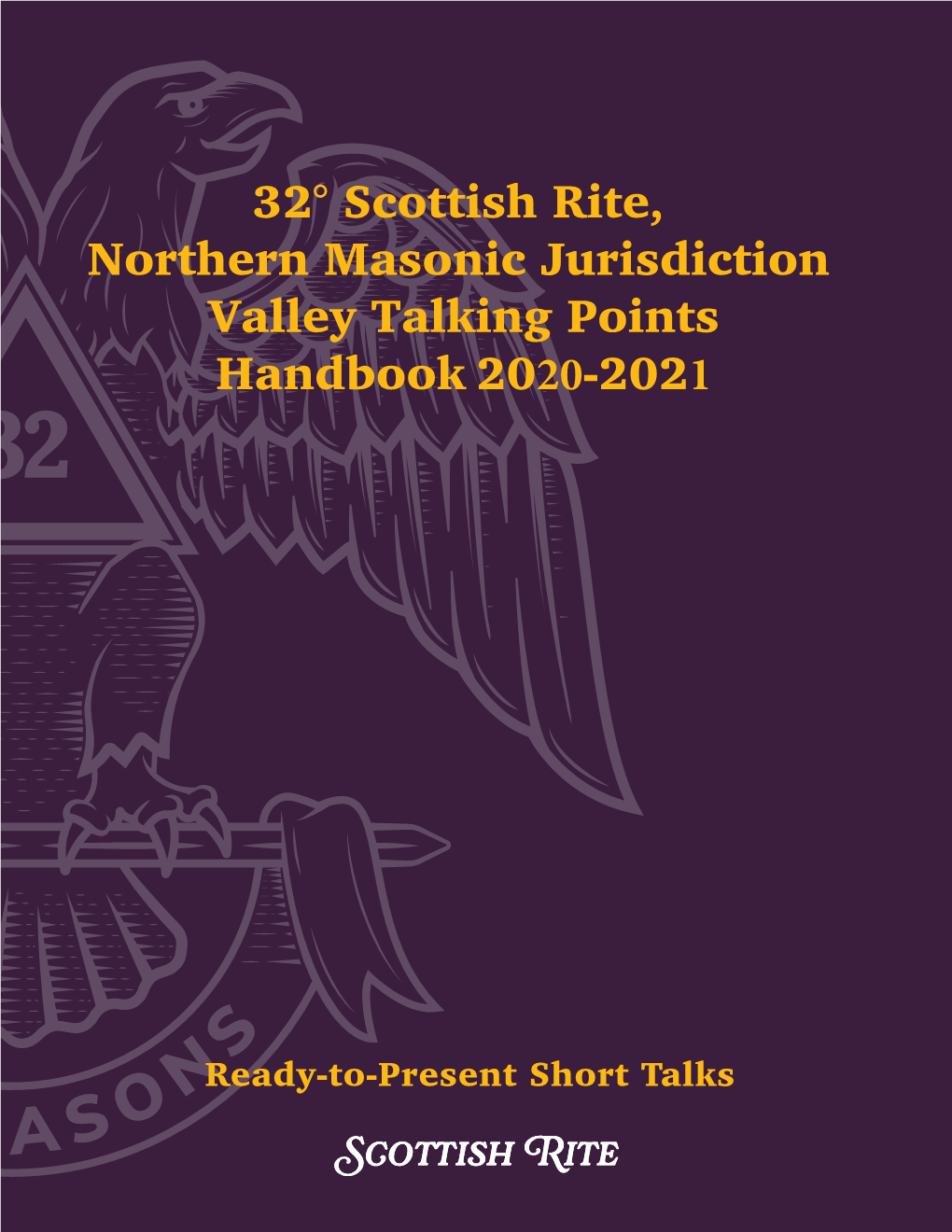 32° Scottish Rite, Northern Masonic Jurisdiction Valley Talking Points Handbook 2020-2021