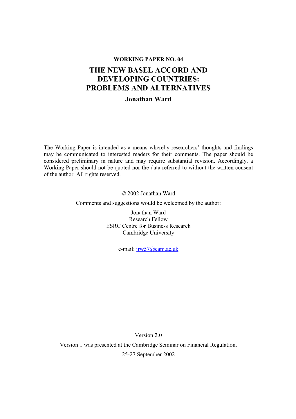 THE NEW BASEL ACCORD and DEVELOPING COUNTRIES: PROBLEMS and ALTERNATIVES Jonathan Ward