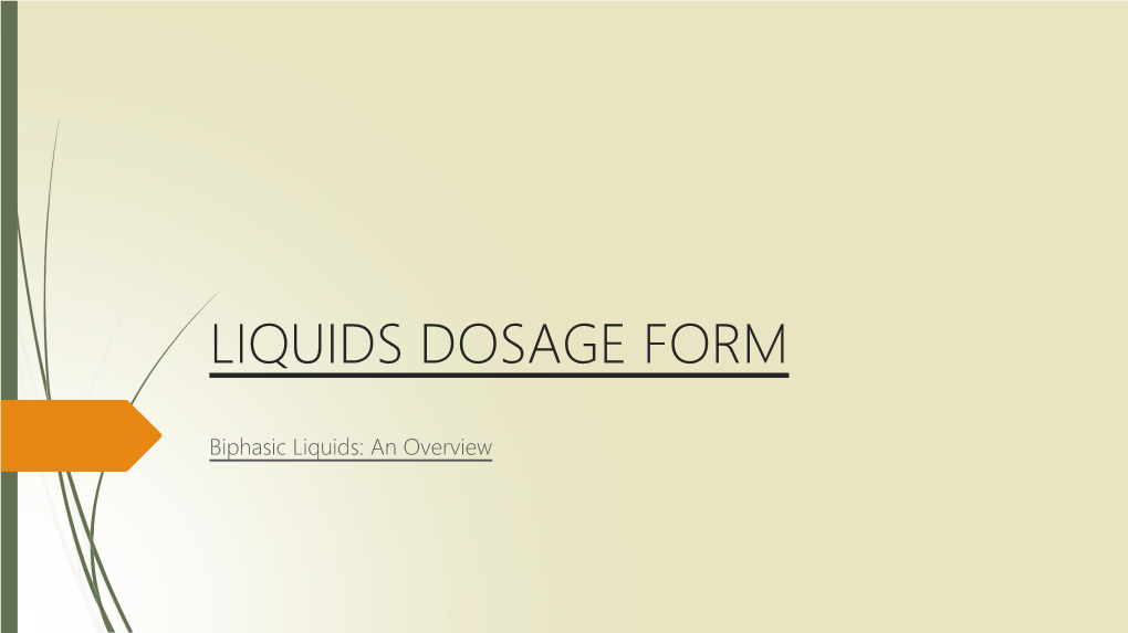 Biphasic Liquid Dosage Form Contain 2 Phases