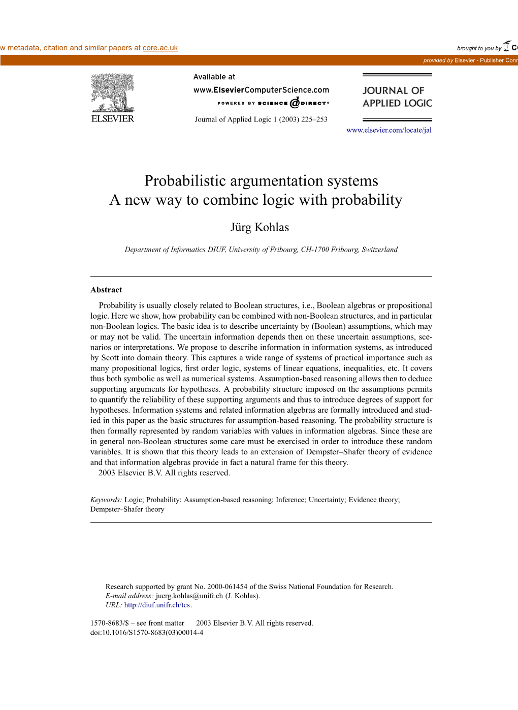 Probabilistic Argumentation Systems a New Way to Combine Logic with Probability ✩