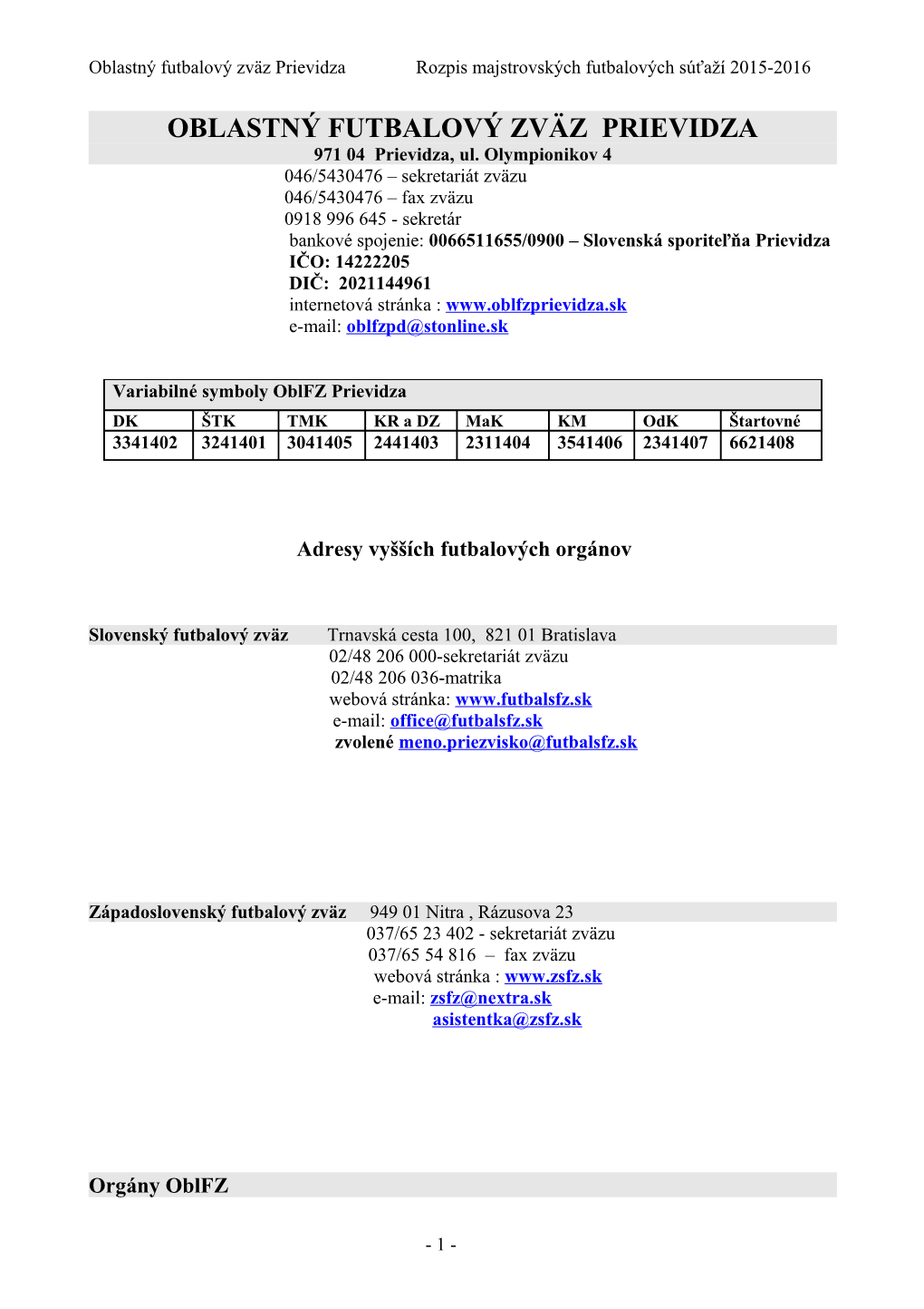 Oblastný Futbalový Zväz Prievidza Rozpis Majstrovských Futbalových Súťaží 2015-2016