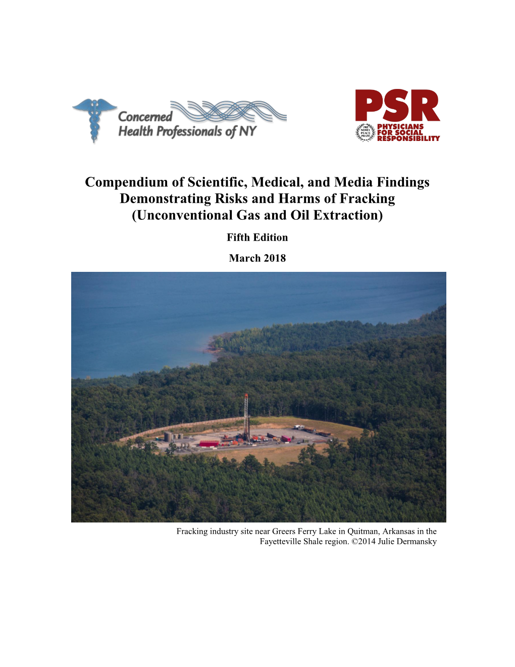 Compendium of Scientific, Medical, and Media Findings Demonstrating Risks and Harms of Fracking (Unconventional Gas and Oil Extraction) Fifth Edition March 2018