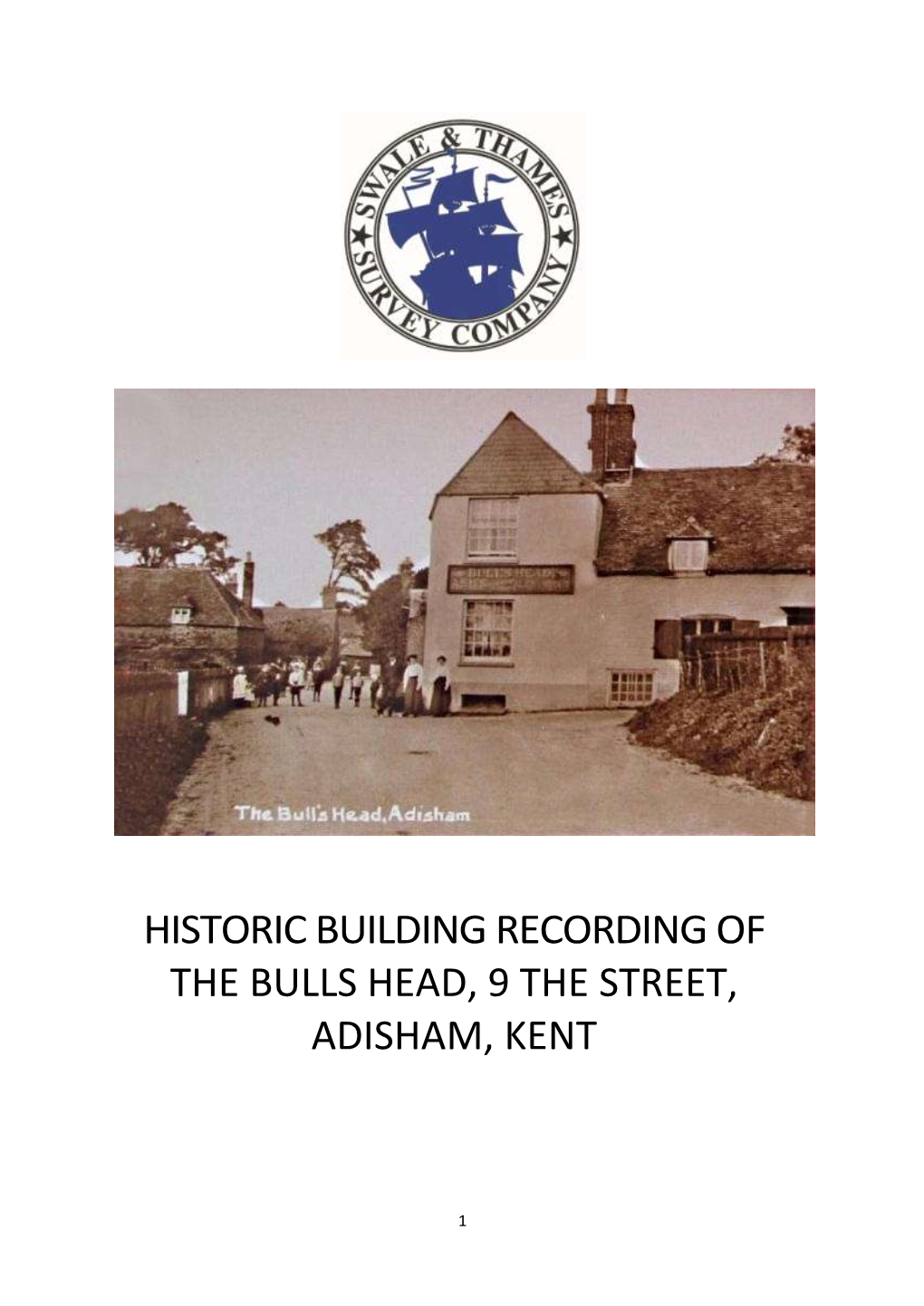 Historic Building Recording of the Bulls Head, 9 the Street, Adisham, Kent