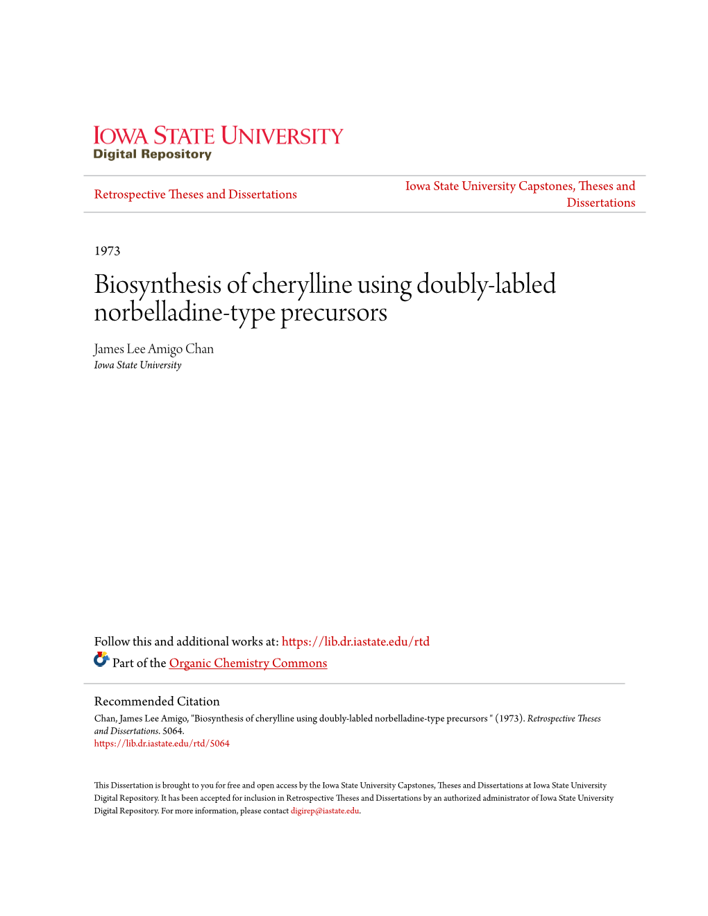 Biosynthesis of Cherylline Using Doubly-Labled Norbelladine-Type Precursors James Lee Amigo Chan Iowa State University