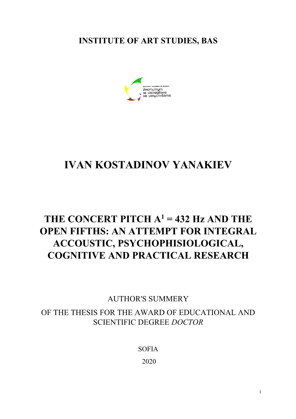 INSTITUTE of ART STUDIES, BAS IVAN KOSTADINOV YANAKIEV the CONCERT PITCH A1 = 432 Hz and the OPEN FIFTHS