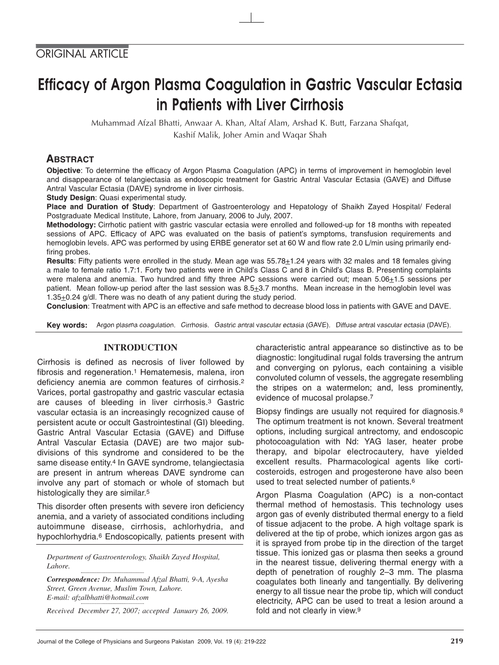 Efficacy of Argon Plasma Coagulation in Gastric Vascular Ectasia in Patients with Liver Cirrhosis Muhammad Afzal Bhatti, Anwaar A