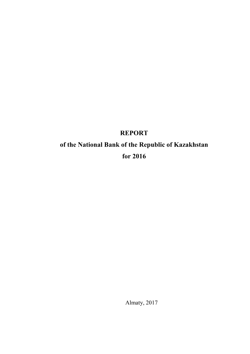 REPORT of the National Bank of the Republic of Kazakhstan for 2016