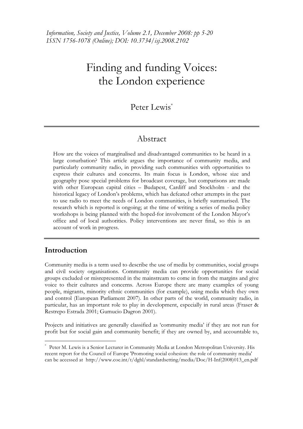 Finding and Funding Voices: the London Experience