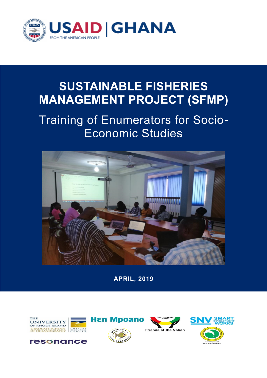 Training of Enumerators for Socio-Economic Studies. the USAID/Ghana Sustainable Fisheries Management Project (SFMP)