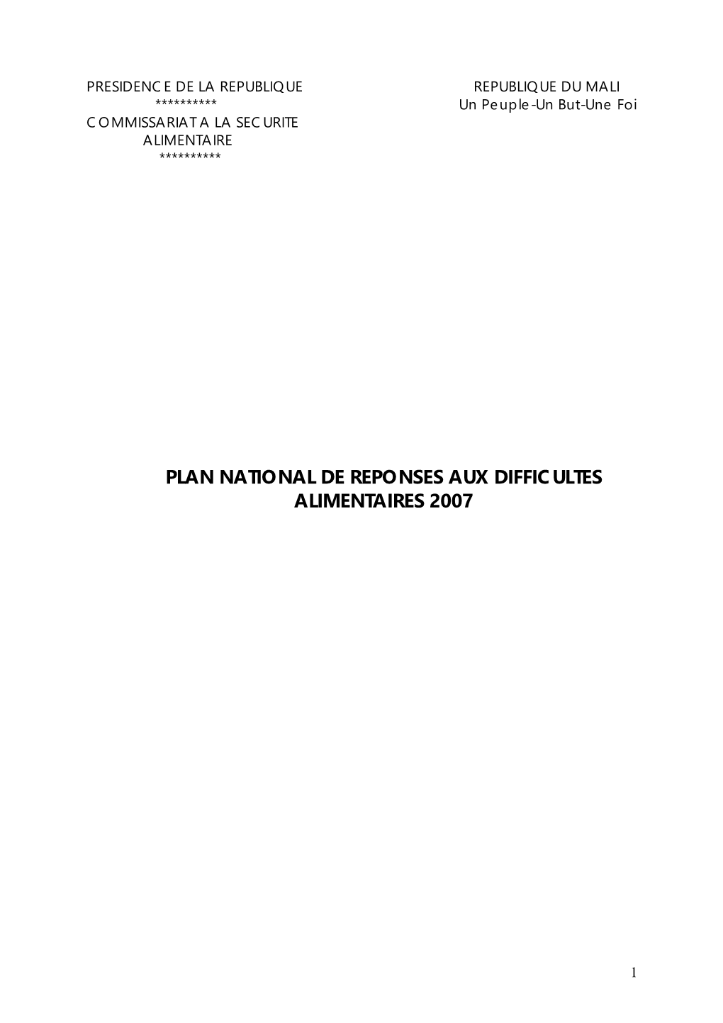 PRESIDENCE DE LA REPUBLIQUE REPUBLIQUE DU MALI ********** Un Peuple-Un But-Une Foi COMMISSARIAT a LA SECURITE ALIMENTAIRE **********
