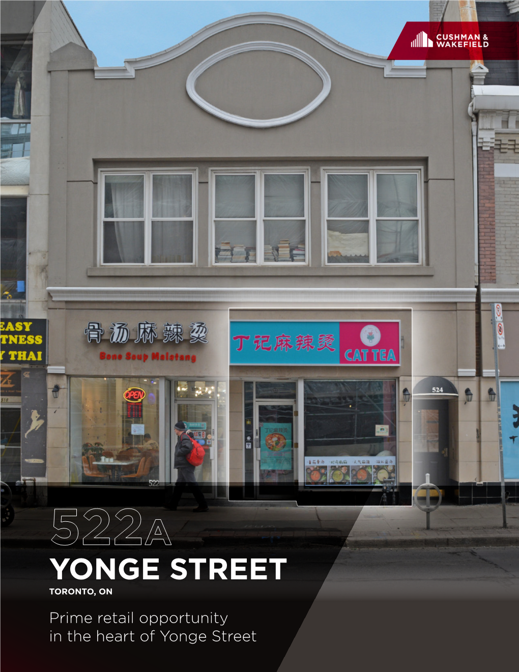 YONGE STREET TORONTO, on Prime Retail Opportunity in the Heart of Yonge Street Prime Retail Opportunity in the Heart of Yonge Street 522A YONGE STREET