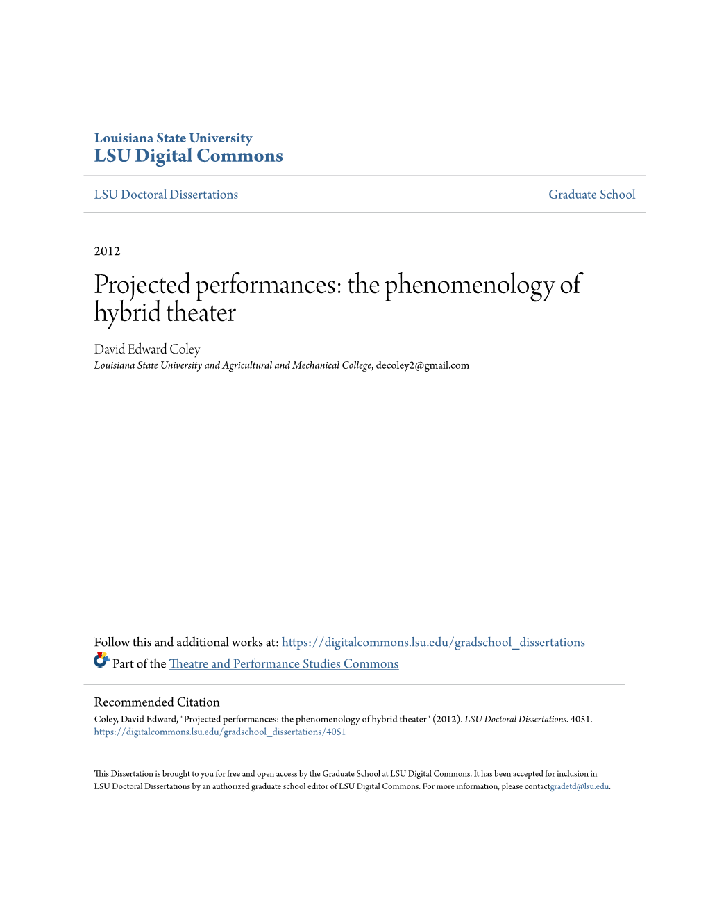 Projected Performances: the Phenomenology of Hybrid Theater David Edward Coley Louisiana State University and Agricultural and Mechanical College, Decoley2@Gmail.Com