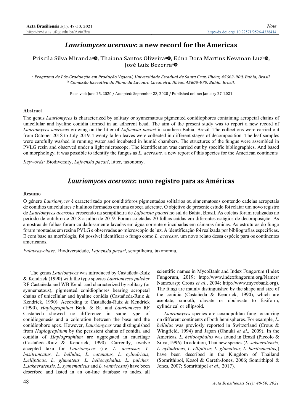 Lauriomyces Acerosus: a New Record for the Americas