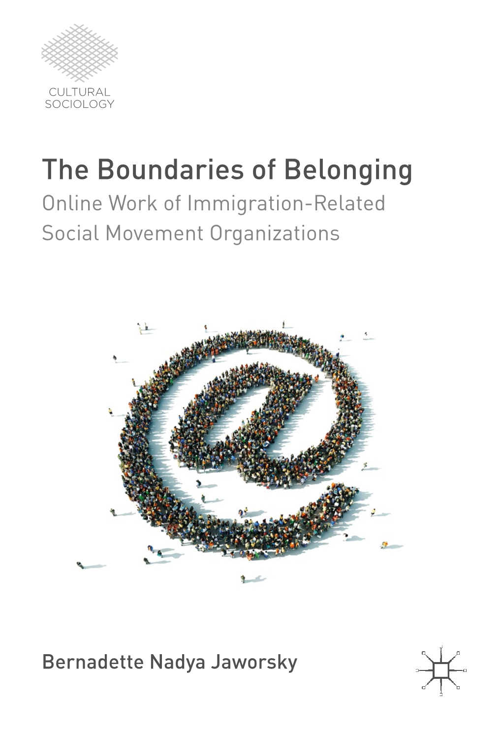 The Boundaries of Belonging Online Work of Immigration-Related Social Movement Organizations