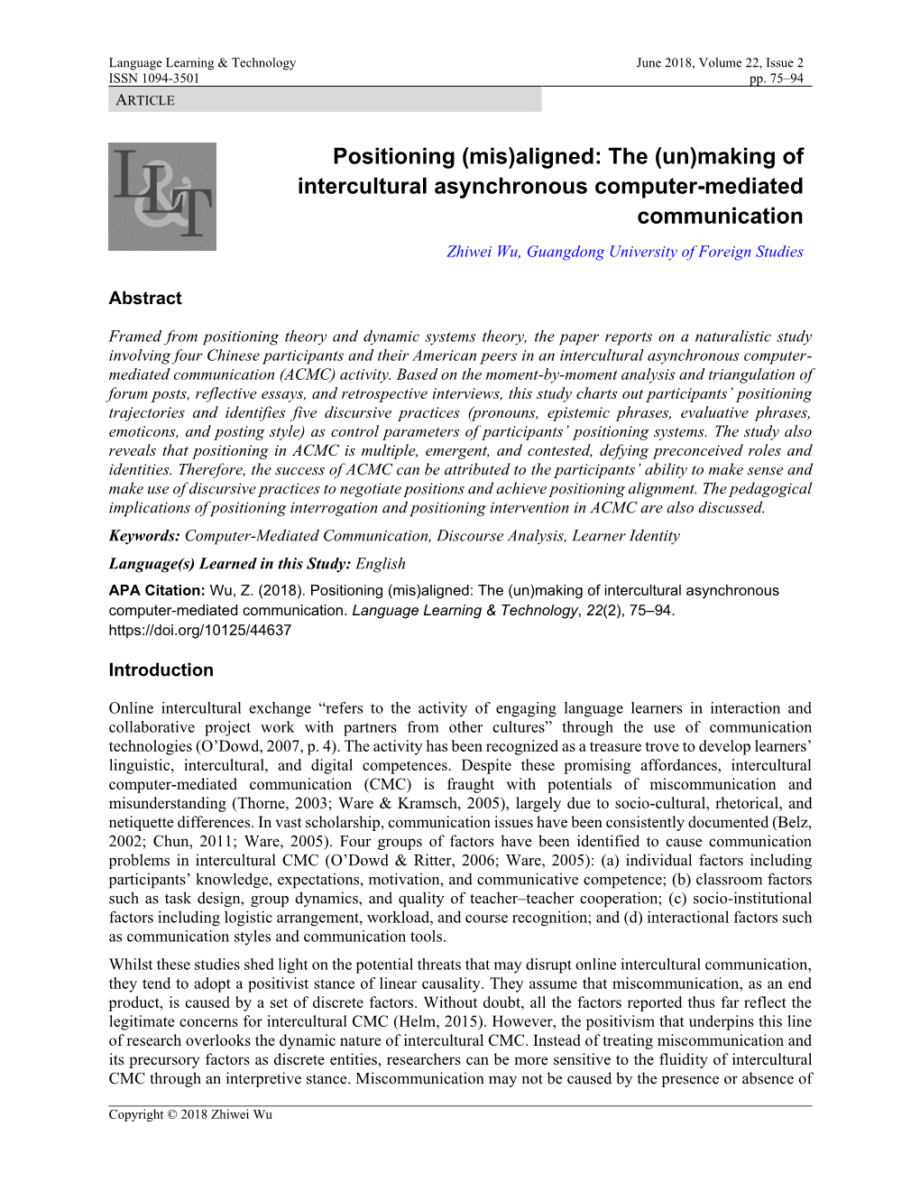 Positioning (Mis)Aligned: the (Un)Making of Intercultural Asynchronous Computer-Mediated Communication Zhiwei Wu, Guangdong University of Foreign Studies