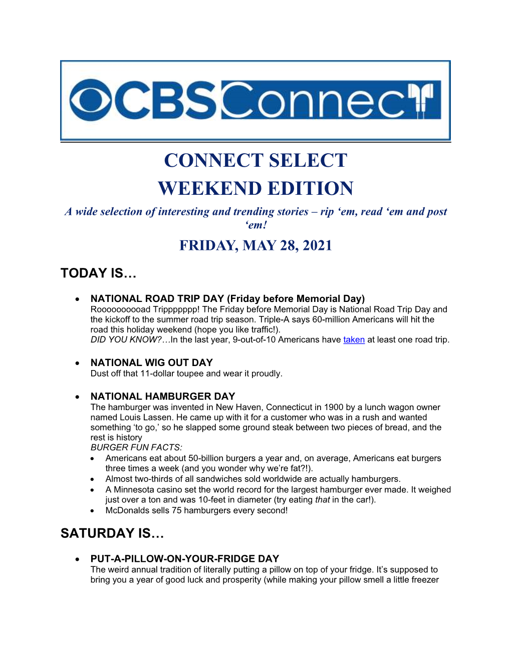 CONNECT SELECT WEEKEND EDITION a Wide Selection of Interesting and Trending Stories – Rip ‘Em, Read ‘Em and Post ‘Em! FRIDAY, MAY 28, 2021