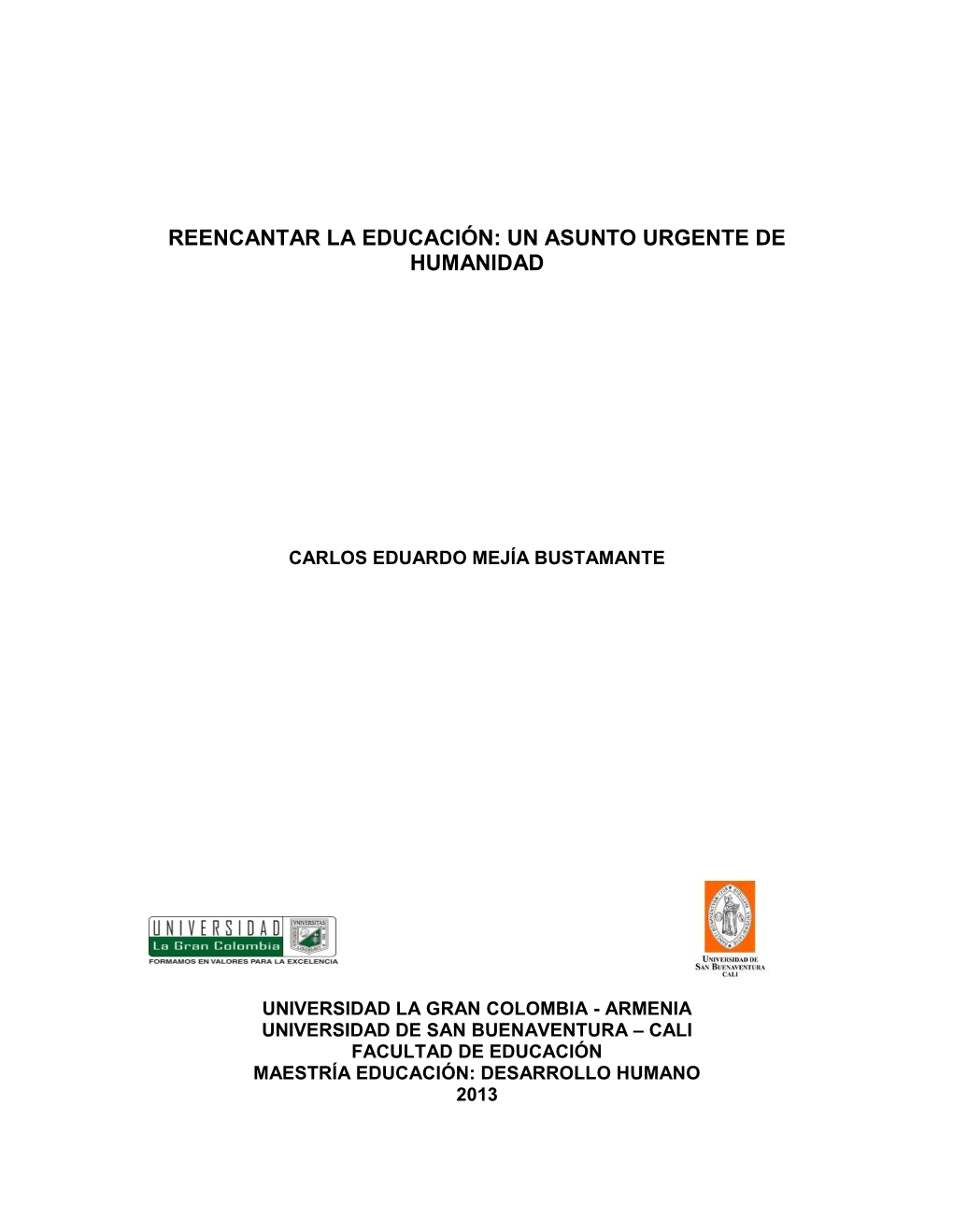 Reencantar La Educación: Un Asunto Urgente De Humanidad