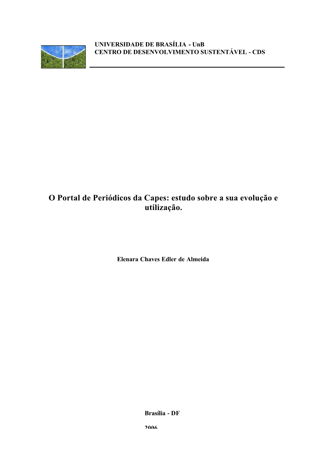 O Portal De Periódicos Da Capes: Estudo Sobre a Sua Evolução E Utilização