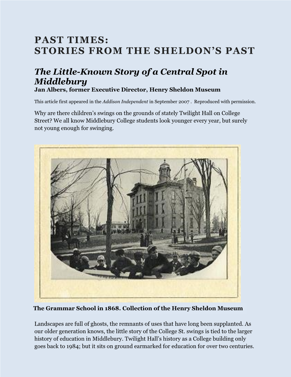 The Little-Known Story of a Central Spot in Middlebury Jan Albers, Former Executive Director, Henry Sheldon Museum