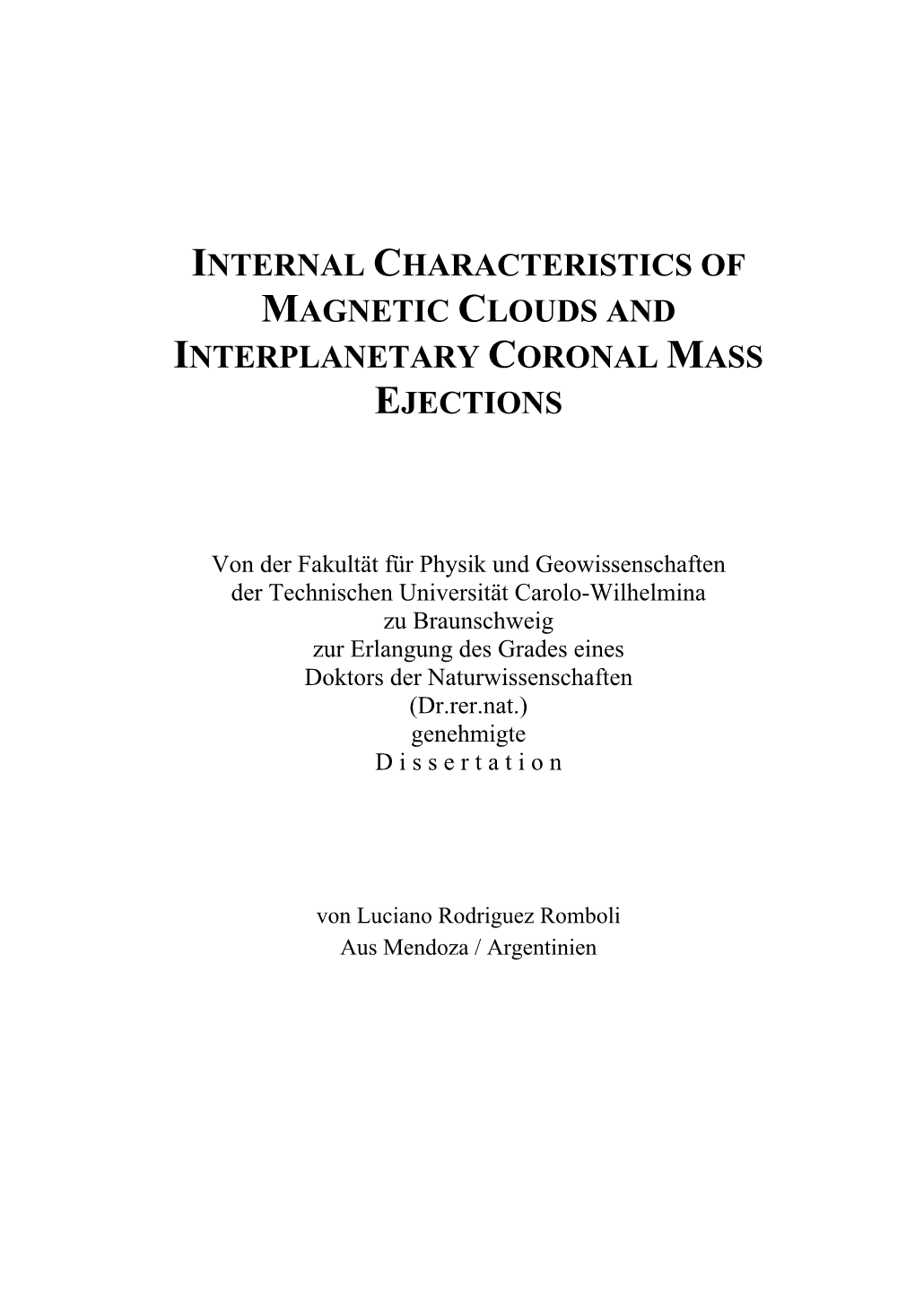 Internal Characteristics of Magnetic Clouds and Interplanetary Coronal Mass Ejections