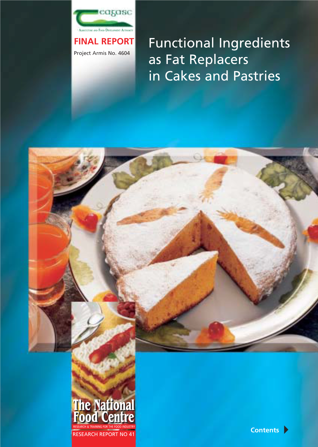 Functional Ingredients As Fat Replacers in Cakes and Pastries