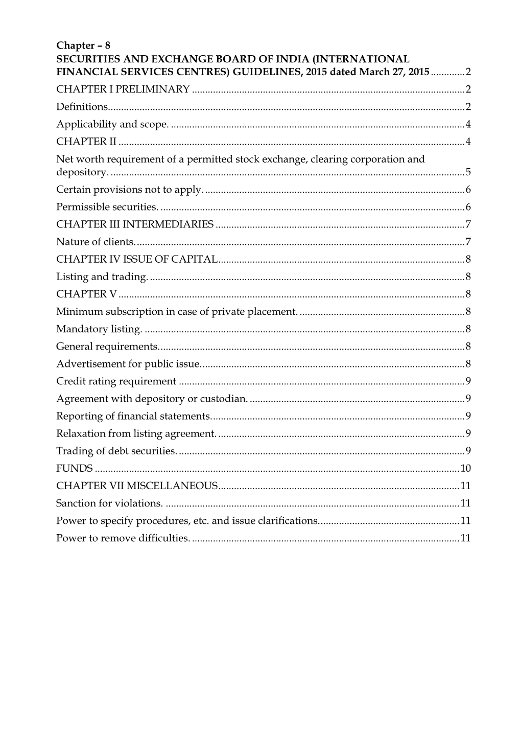 Chapter – 8 SECURITIES and EXCHANGE BOARD of INDIA (INTERNATIONAL FINANCIAL SERVICES CENTRES) GUIDELINES, 2015 Dated March 27, 2015