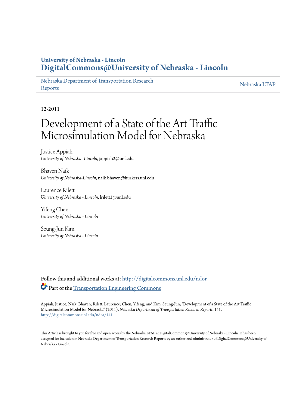 Development of a State of the Art Traffic Microsimulation Model for Nebraska Justice Appiah University of Nebraska–Lincoln, Jappiah2@Unl.Edu