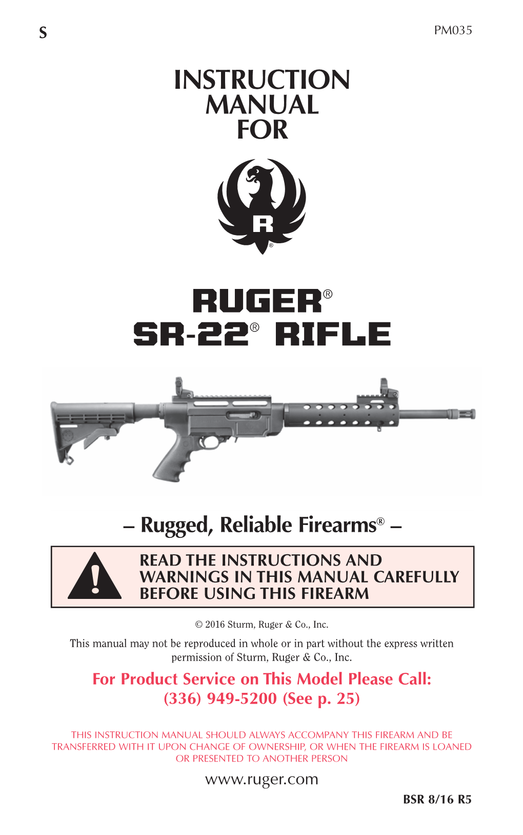 RUGER® SR-22® RIFLE Properly