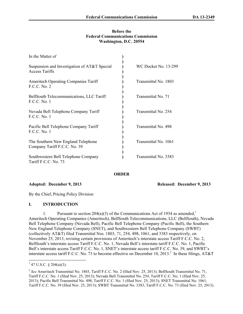 Federal Communications Commission DA 13-2349 Before the Federal Communications Commission Washington, D.C. 20554 in the Matter O