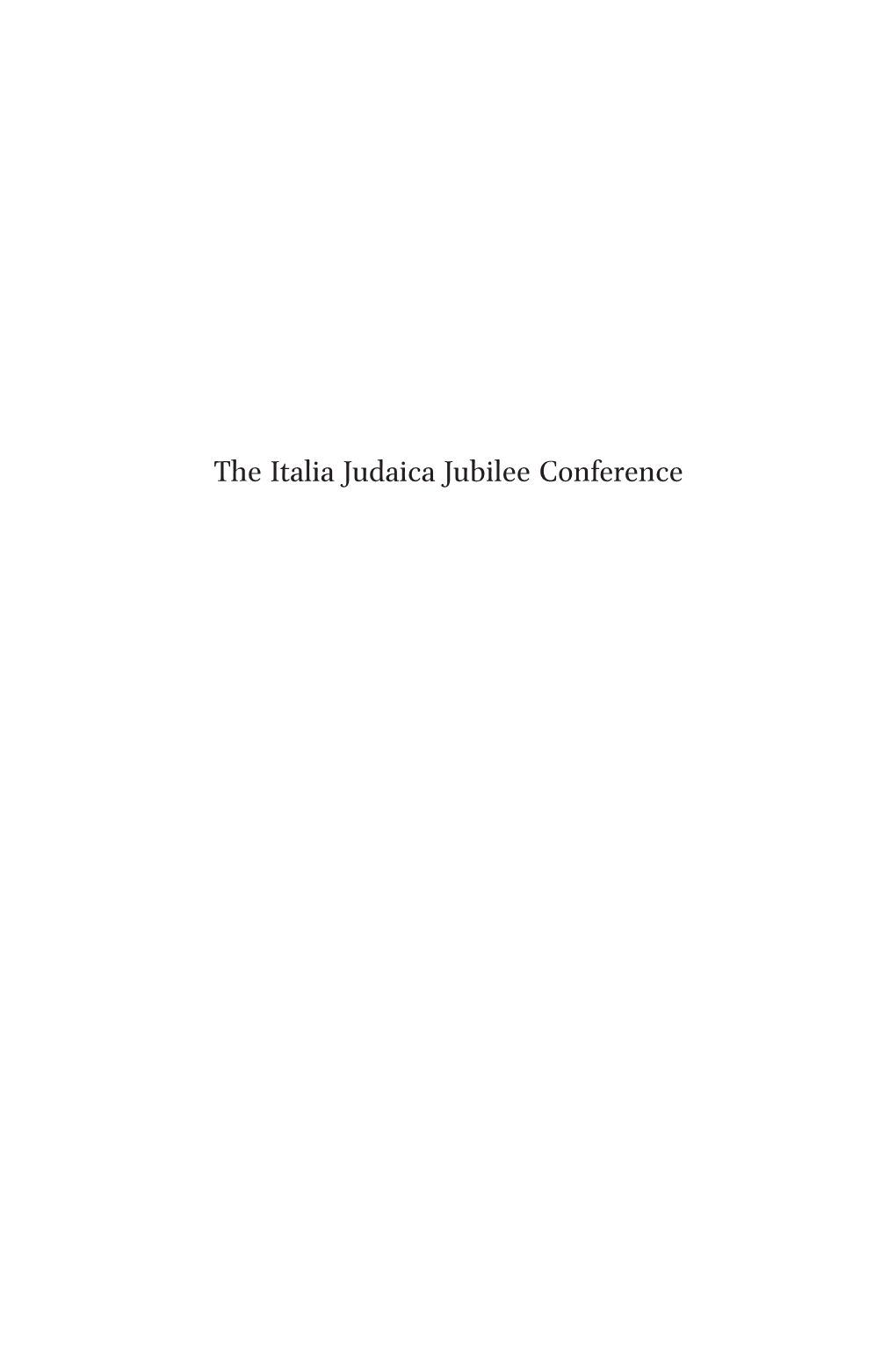 The Italia Judaica Jubilee Conference Brill’S Series in Jewish Studies