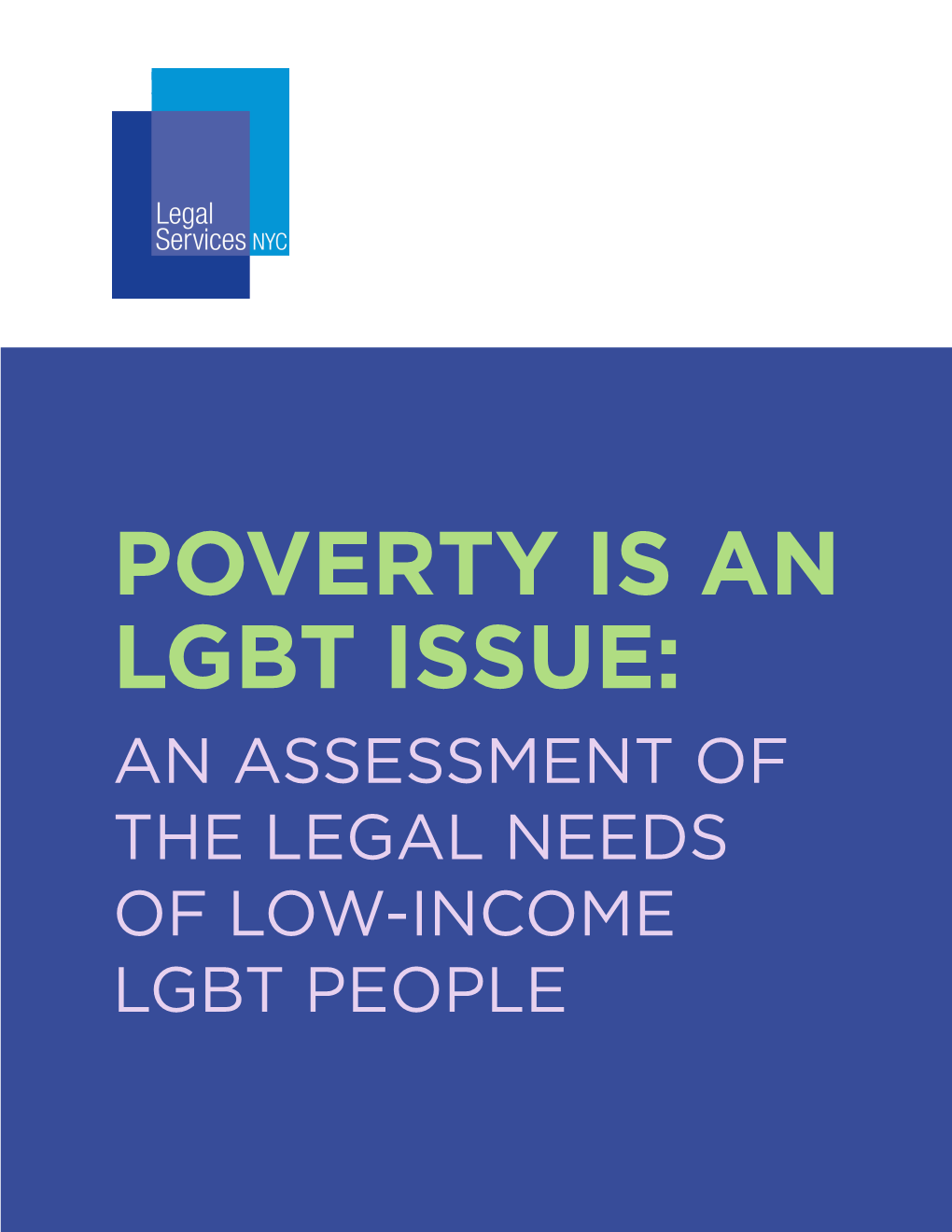 Poverty Is an Lgbt Issue: an Assessment of the Legal Needs of Low-Income Lgbt People 1